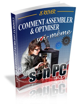 Comment Assembler & Optimiser soi-même son PC 